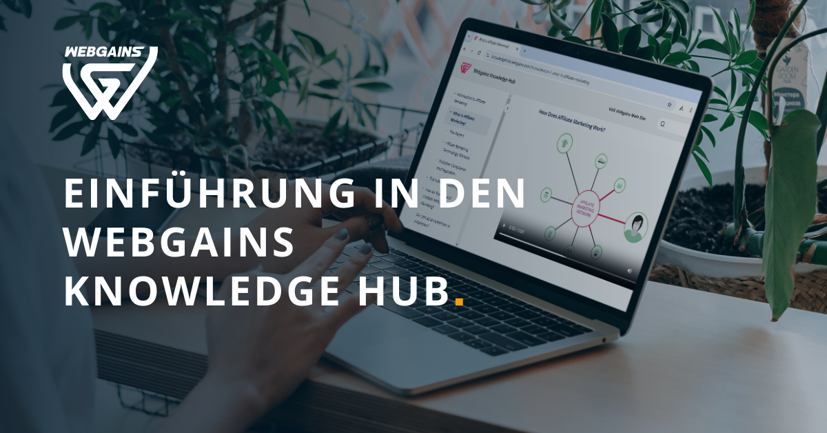 Einführung in den Webgains Knowledge Hub  