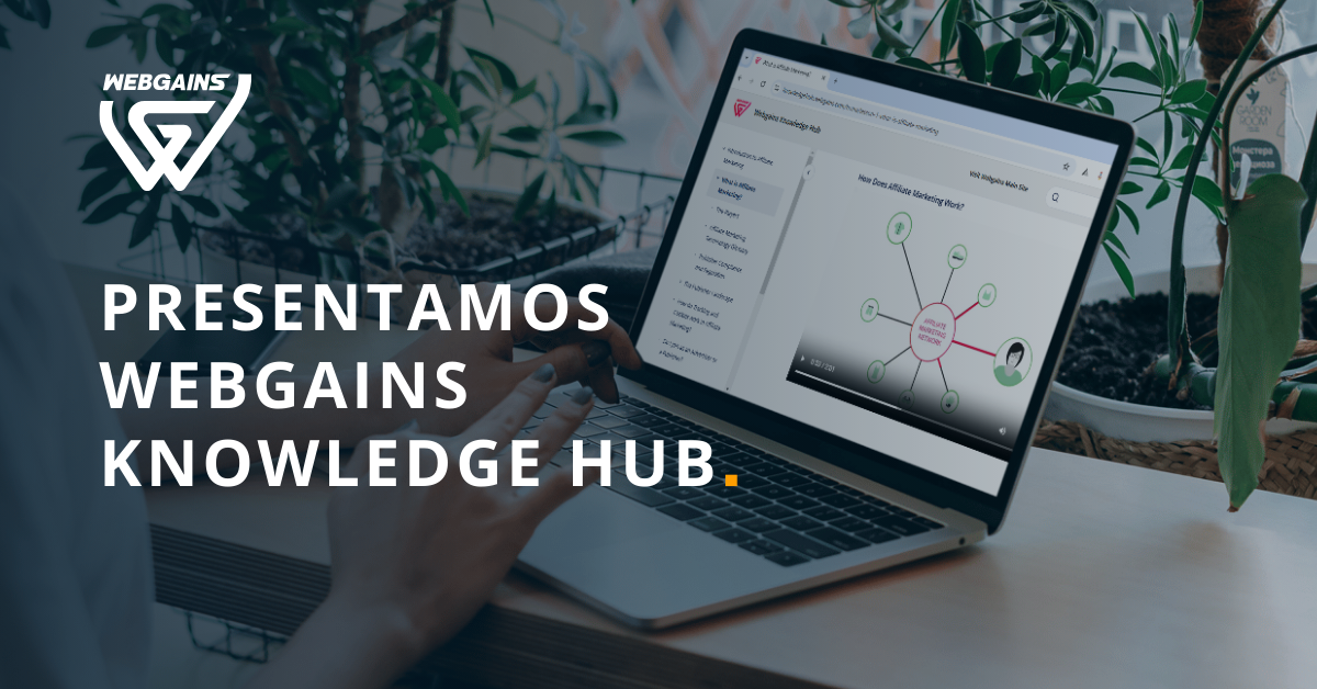 Presentamos Webgains Knowledge Hub 